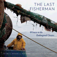 The Last Fisherman: Witness to the Endangered Oceans