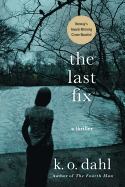 The Last Fix: A Thriller