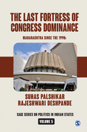 The Last Fortress of Congress Dominance: Maharashtra Since the 1990s