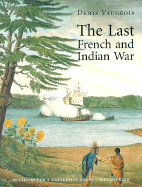 The Last French and Indian War: An Inquiry Into a Safe-Conduct Issued in 1760 That Acquired the Value of a Treaty in 1990
