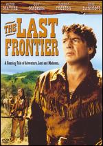 The Last Frontier - Anthony Mann