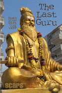 The Last Guru: "Down in the Dirt" magazine v159 (July-August 2018)