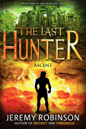 The Last Hunter - Ascent (Book 3 of the Antarktos Saga)