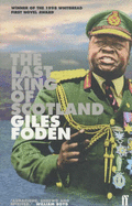 The Last King of Scotland - Foden, Giles