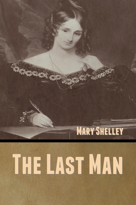 The Last Man - Shelley, Mary