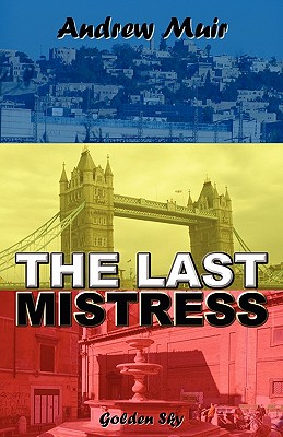 The Last Mistress - Muir, Andrew, MD