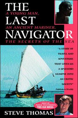 The Last Navigator - Thomas, Steve, and Thomas, Stephen D