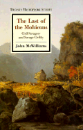 The Last of the Mohicans: Civil Savagery and Savage Civility - McWilliams, John