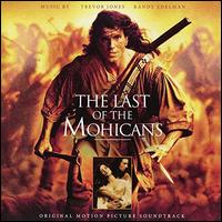 The Last of the Mohicans [Original Motion Picture Soundtrack] - Trevor Jones / Randy Edelman