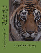 The Last of the Siamese Tigers