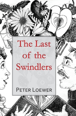 The Last of the Swindlers - Loewer, Peter