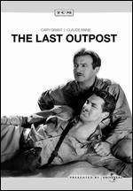 The Last Outpost - Charles Barton; Louis J. Gasnier