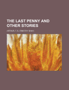 The Last Penny: And Other Stories