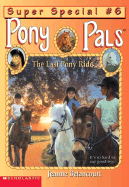 The Last Pony Ride - Betancourt, Jeanne, and Jones, Richard, Che (Illustrator)