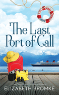 The Last Port of Call: (Sail Away Series Book 9)