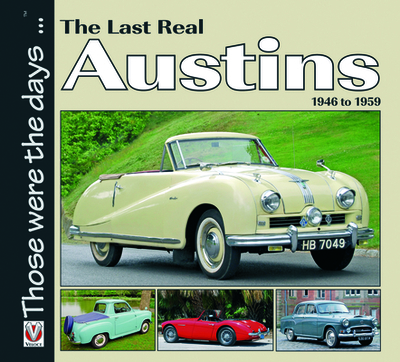 The Last Real Austins: 1946 to 1959 - Peck, Colin