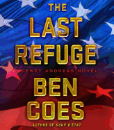 The Last Refuge: A Dewey Andreas Novel - Coes, Ben