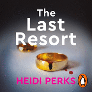 The Last Resort: The twisty new crime thriller from the Sunday Times bestselling author