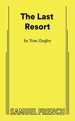 The Last Resort - Ziegler, Tom