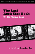 The Last Rock Star Book: Or: Liz Phair, a Rant