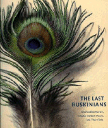 The Last Ruskinians: Charles Eliot Norton, Charles Herbert Moore, and Their Circle