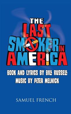 The Last Smoker in America - Russell, Bill, and Melnick, Peter