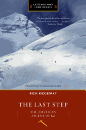 The Last Step (Legends & Lore): The American Ascent of K2
