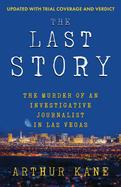 The Last Story: The Murder of an investigative Journalist in Las Vegas