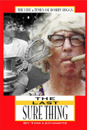 The Last Sure Thing: The Life & Times of Bobby Riggs