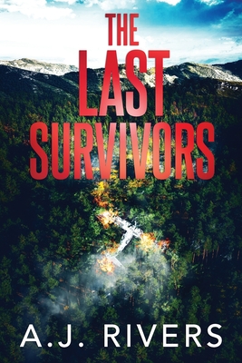 The Last Survivors - Rivers, A J