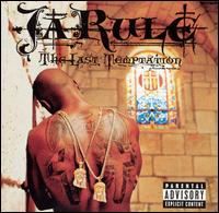 The Last Temptation - Ja Rule