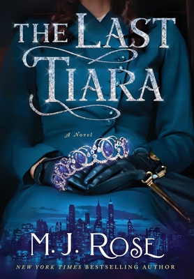 The Last Tiara - Rose, M J