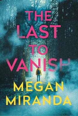 The Last to Vanish - Miranda, Megan