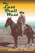 The Last Trail West - Turner, Stephen L