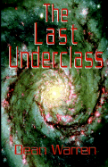 The Last Underclass - Warren, Dean