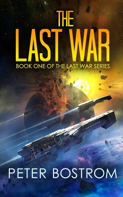 The Last War: Book 1 of the Last War Series - Webb, Nick, and Adams, David, and Bostrom, Peter