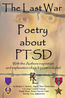 The Last War: Poetry about War and PTSD - Morton, Michael F