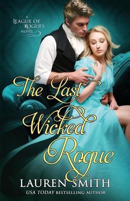 The Last Wicked Rogue - Smith, Lauren