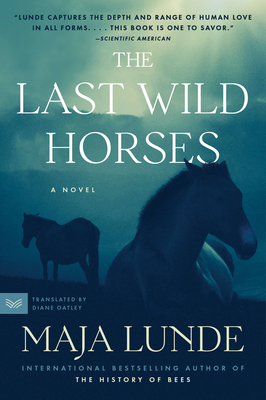 The Last Wild Horses - Lunde, Maja, and Oatley, Diane (Translated by)