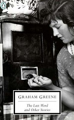 The Last Word And Other Stories - Greene, Graham