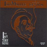 The Last Years (1940-1943) - Fats Waller