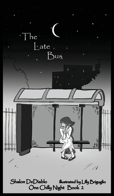 The Late Bus: One Chilly Night Book 2 - Dediablo, Shalon