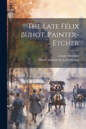 The Late Flix Buhot, Painter-etcher