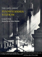 The Late, Great Pennsylvania Station - Diehl, Lorraine B