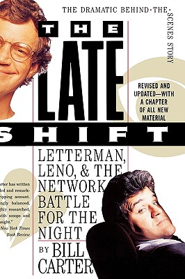 The Late Shift: Letterman, Leno, and the Network Battle for the Night - Carter, Bill