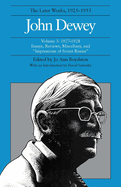 The Later Works of John Dewey, Volume 3, 1925 - 1953: 1927-1928, Essays, Reviews, Miscellany, and Impressions of Soviet Russia Volume 3
