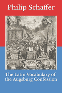 The Latin Vocabulary of the Augsburg Confession