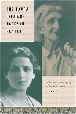 The Laura (Riding) Jackson Reader - Friedmann, Elizabeth, and Jackson