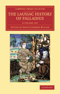 The Lausiac History of Palladius 2 Volume Set - Palladius, and Butler, Dom Cuthbert (Editor)