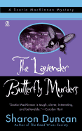 The Lavender Butterfly Murders: A Scotia MacKinnon Mystery - Duncan, Sharon